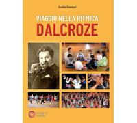 Viaggio nella ritmica Dalcroze - Gavazzi Guido