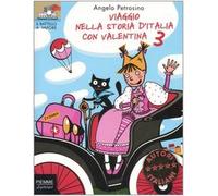 Viaggio nella storia d'Italia con Valentina (Vol. 3)
