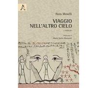 Viaggio nell'altro cielo. L'Amduat