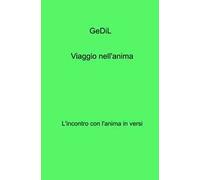 Viaggio nell'anima. L'incontro con l'anima in versi