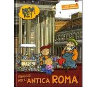 Viaggio nell'antica Roma. Doctor Key