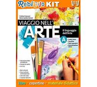 VIAGGIO NELL'ARTE A + B + ALBUM DISEGNO + PATRIMONIO REGIONI + DVD MIO BOOK (9788847230415) - Libro Scolastico + Kit Scuola con Copertine Rebillo