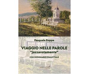 Viaggio nelle parole. «Jazzarotamente» jazzarotamente - [Grafichéditore]