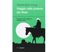 Viaggio nelle praterie del West