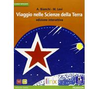 Viaggio nelle scienze della terra. Vol. unico. Ediz. interattiva. Per le Scuole superiori. Con e-book. Con espansione online