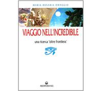 Viaggio nell'incredibile