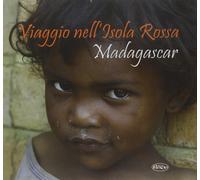Viaggio nell'isola rossa. Madagascar - [Il Leccio]