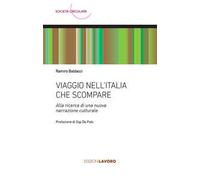 Viaggio nell'Italia che scompare