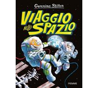 Viaggio nello spazio [Hardcover] [Oct 29, 2024] Stilton, Geronimo