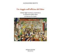 Viaggio nell'officina del faber