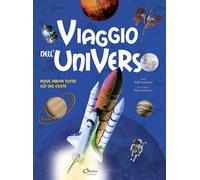 Viaggio nell'universo. Dove abita tutto ciò che esiste