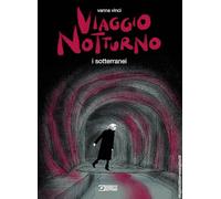 Viaggio notturno. I sotterranei (Vol. 3)