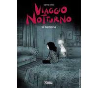 Libri Vanna Vinci - Viaggio Notturno. La Bambina