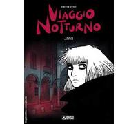 Viaggio notturno. Vol. 4: Jana