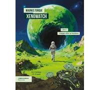 Viaggio oltre la frontiera. Xenowatch. Vol. 1
