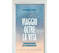 Viaggio oltre la vita. Esperienze di premorte [Paperback] [Apr 22, 2026] Clavio,