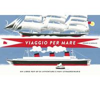 Viaggio per mare. Libro pop-up. Ediz. a colori