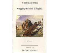 Viaggio pittoresco in Algeria