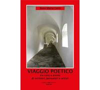 Viaggio poetico tra case e anime di scrittori, pensatori e artisti