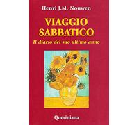 Viaggio sabbatico. Il diario del suo ultimo anno