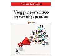 Viaggio semiotico tra marketing e pubblicità