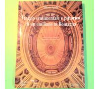VIAGGIO SENTIMENTALE E PITTORICO DI UN EMILIANO IN ROMAGNA SGARBI RIZZOLI