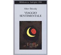 Viaggio sentimentale. Memorie 1917-1922