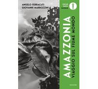 Viaggio sul fiume mondo. Amazzonia. Ediz. illustrata [Paperback] [Oct 08, 2024]