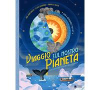 Viaggio sul nostro pianeta. Alla scoperta degli ecosistemi e della biodiversità.