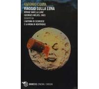 Viaggio sulla luna. Voyage dans la lune (Georges Méliès, 1902) seguito da L'automa di Scorsese e La moka di Kentridge