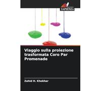 Viaggio sulla proiezione trasformata Coro Par Promenade