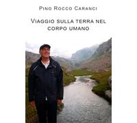 Viaggio Sulla Terra Nel Corpo Umano - - 2024