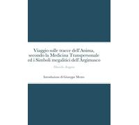 Viaggio sulle tracce dell'Anima, secondo la Medicina Transpersonale ed i Simboli megalitici dell'Argimusco