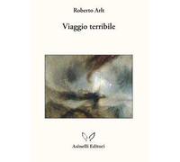 Viaggio terribile. Nuova ediz.