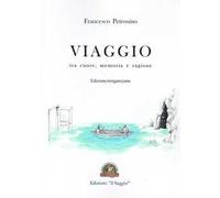 Viaggio tra cuore, memoria e ragione