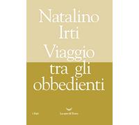 Viaggio tra gli obbedienti