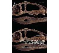 Viaggio tra i giganti della Patagonia