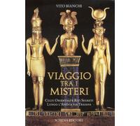 Viaggio tra i misteri. Culti orientali e riti segreti lungo l'antica via Traiana