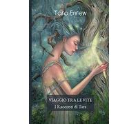 Viaggio tra le vite: I Racconti di Tara. " Tale era il loro amore che hanno deciso di unirsi in un'unica creatura Maar..."