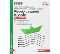 Viaggio tra parole e regole. Grammatica, uso, scelte. Volume unico. Per le Scuole superiori. Con espansione online