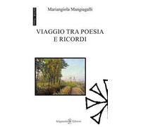 Viaggio tra poesia e ricordi. Con Libro in brossura