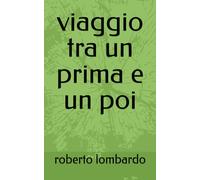viaggio tra un prima e un poi