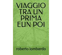 VIAGGIO TRA UN PRIMA EUN POI