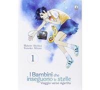 Viaggio verso Agartha. I bambini che inseguono le stelle (Vol. 1)