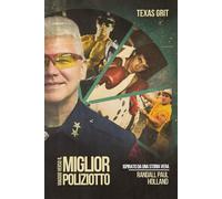 VIAGGIO VERSO IL MIGLIOR POLIZIOTTO: Ispirato da una storia vera