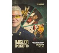 VIAGGIO VERSO IL MIGLIOR POLIZIOTTO: Ispirato da una storia vera