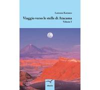 Viaggio verso le stelle di Atacama