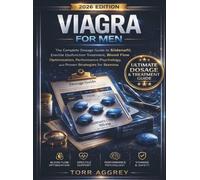 Viagra for Men: The Complete Guide to Sildenafil, Erectile Dysfunction Treatment, Blood Flow Optimization, Performance Psychology, and Proven Strategies for Stamina
