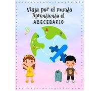 Viaja por el mundo Aprendiendo el Abecedario