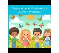 "Viajando por el Mundo de los Valores y Principios": "Héroes de los Valores: Lecciones para Niños"